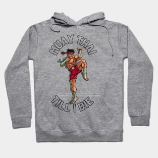 Muay Thai till I die Hoodie